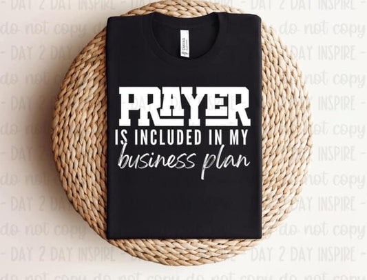 Prayer is My Business Plan Tee