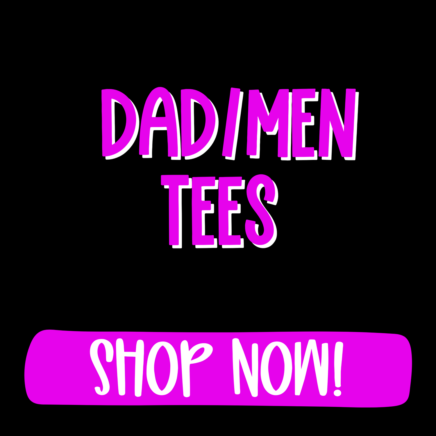 Dad/Men's Tees