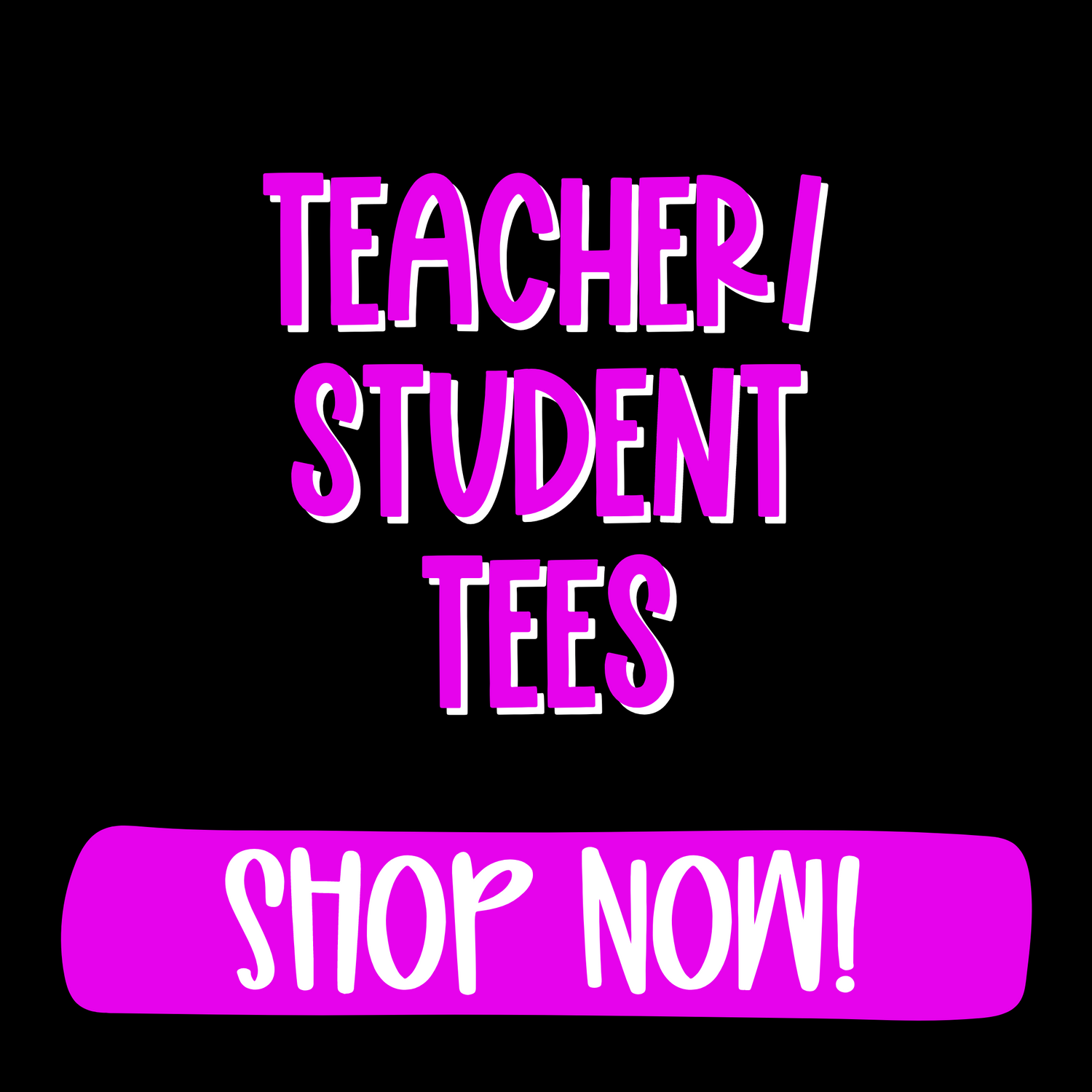 Teacher/Student Tees