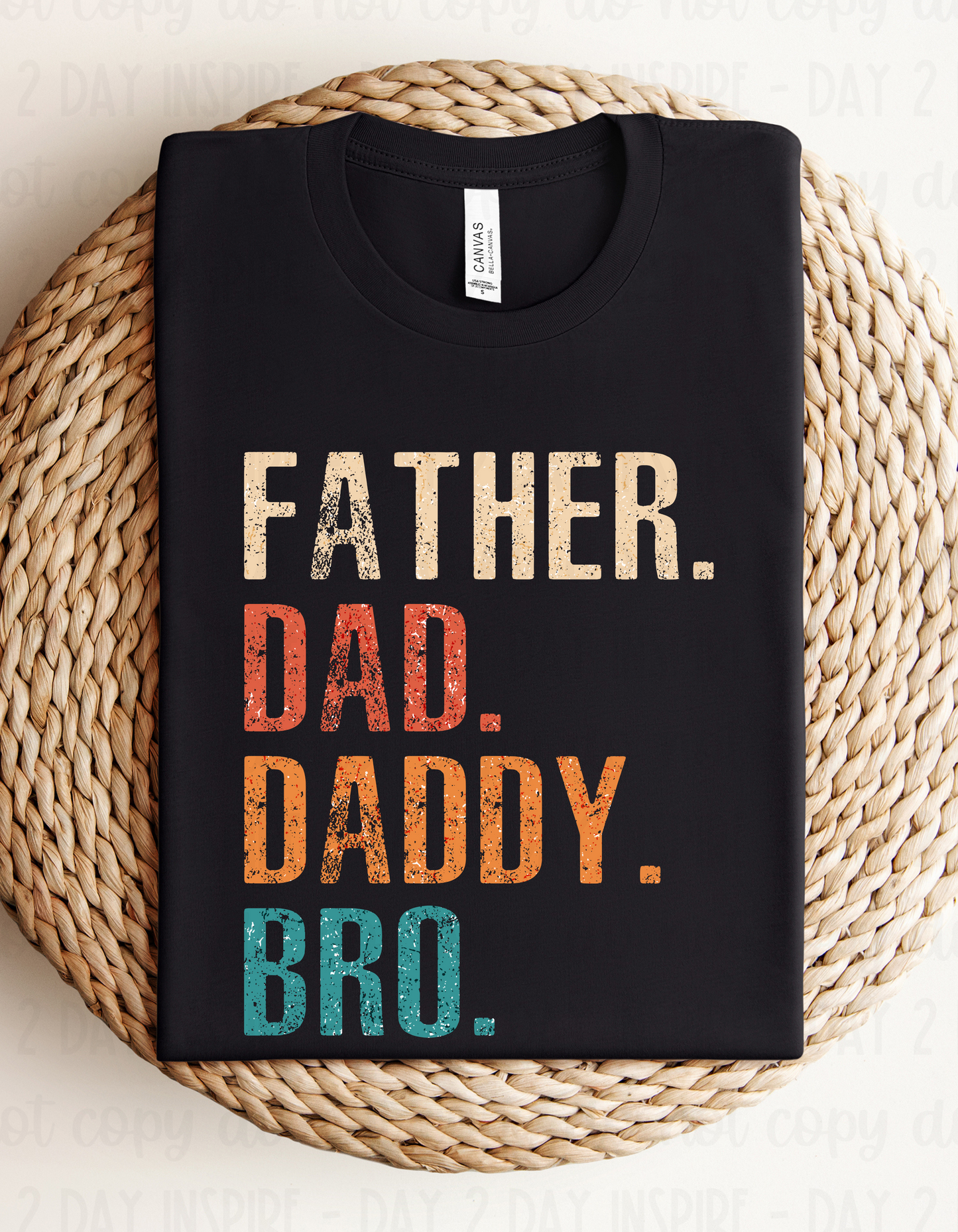 Father. Daddy. Bro. Tee