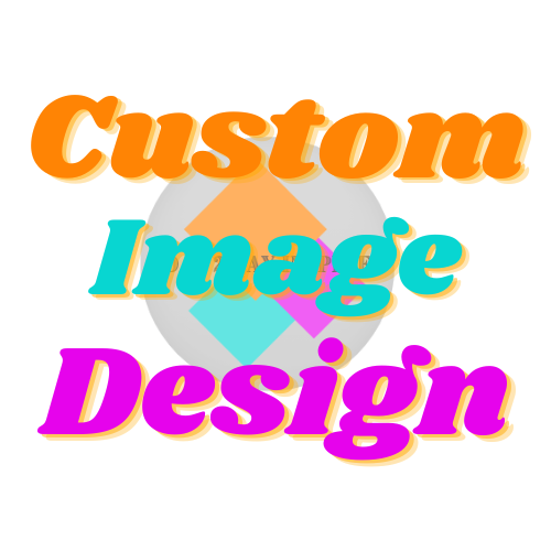 Custom Image Design