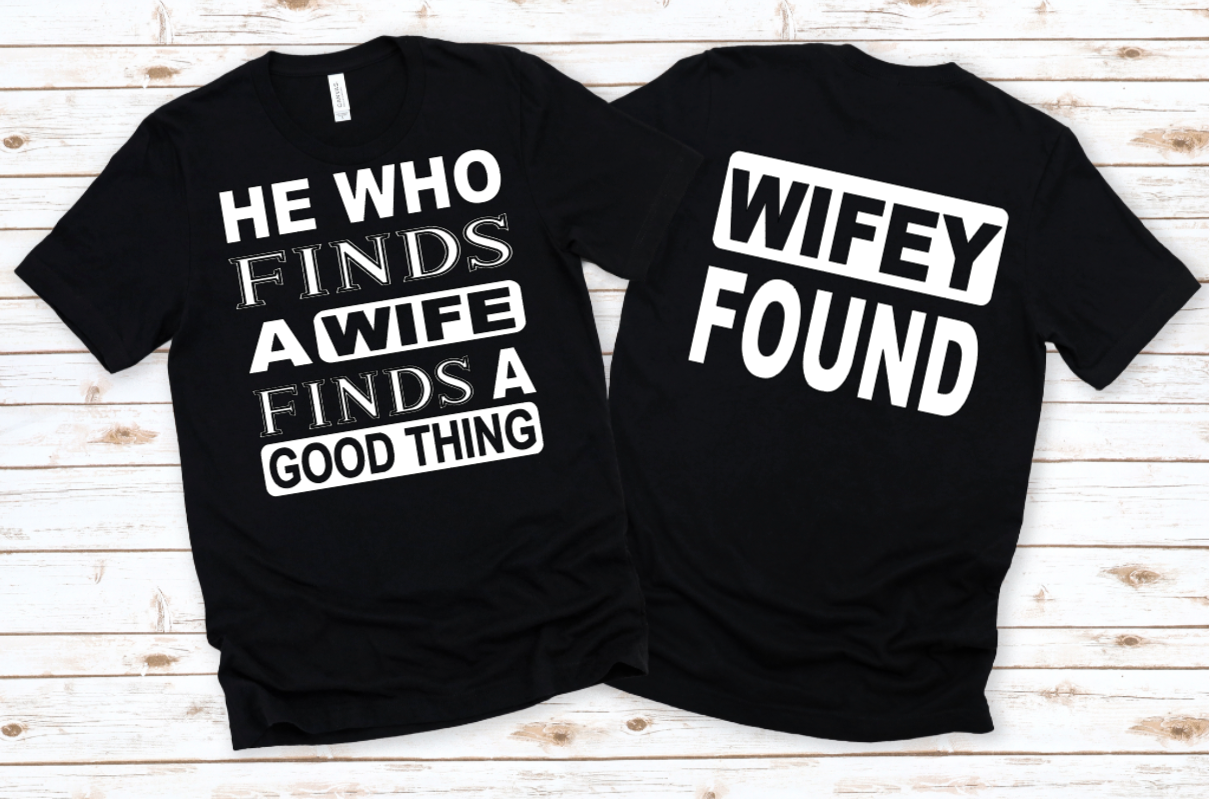 He Who Finds/ Wifey Found Tee